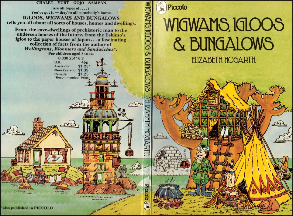 Wigwams, Igloos and Bungalows