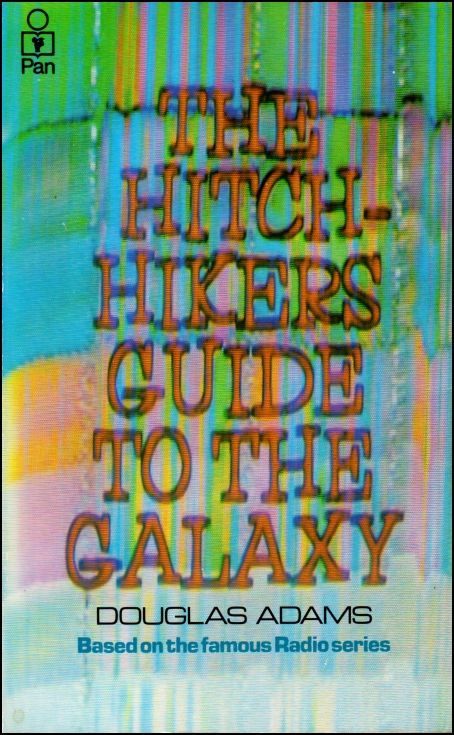 The Hitch-Hikers Giuide to the Galaxy