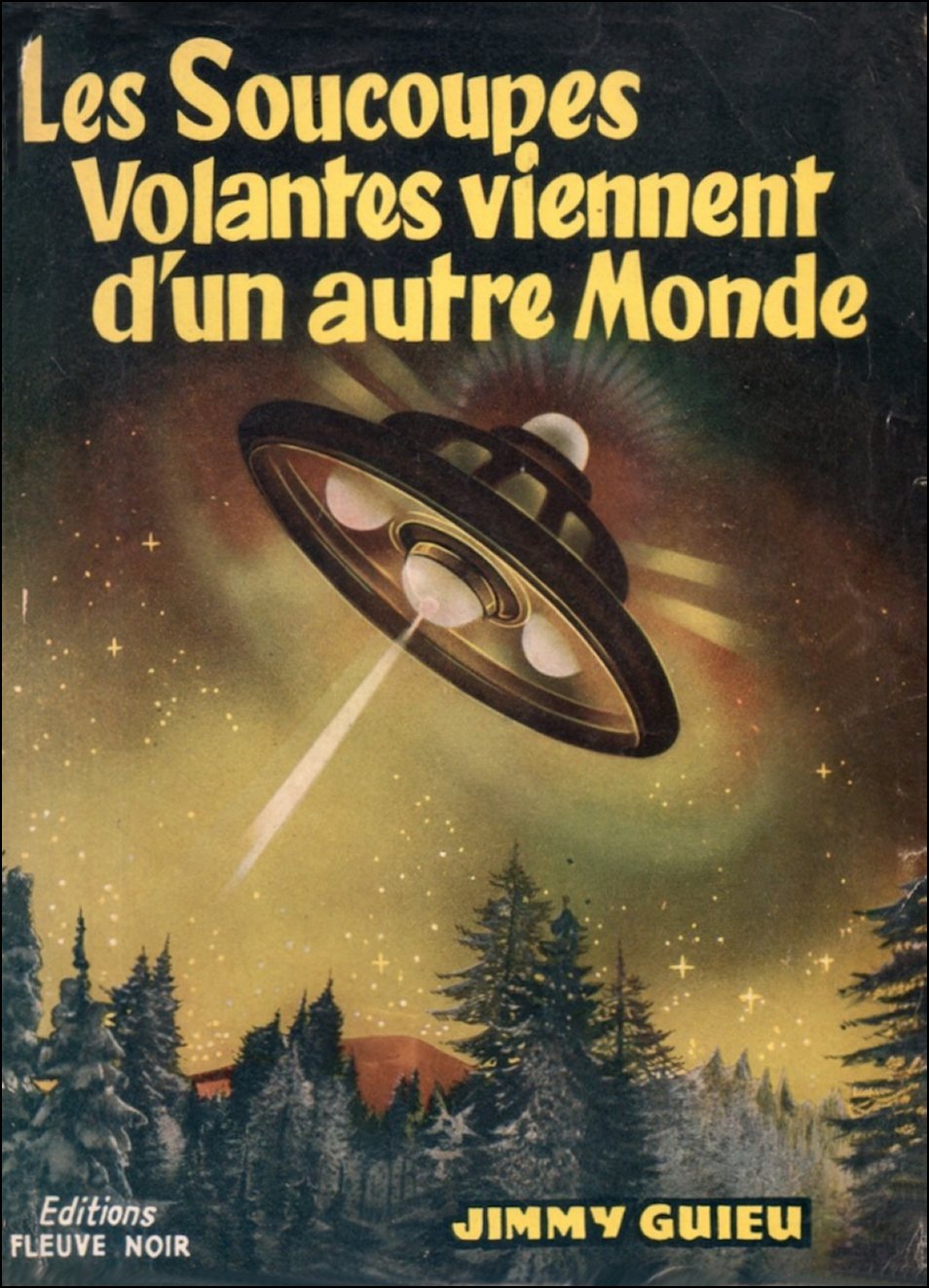 Les Soucoupes Volantes Viennent D-Un Autre Monde
