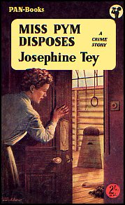 Miss Pym Disposes by Josephine Tey Miss Pym Disposes by Josephine Tey