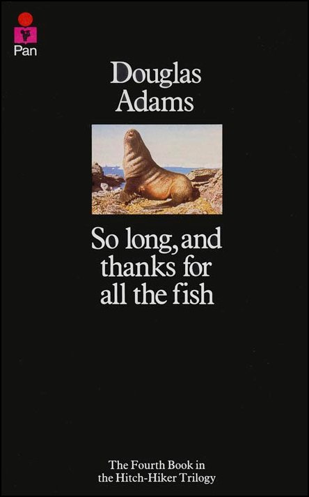 So LOng And Thanks For All The Fish