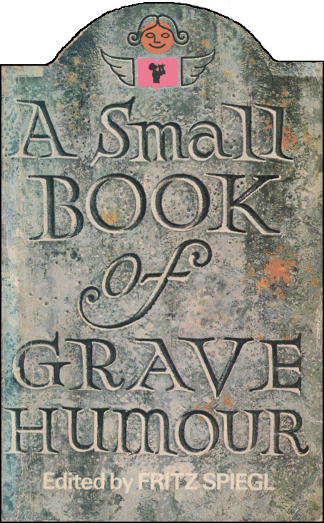 A Small Book Of Grave Humour
